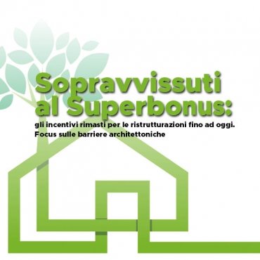 'SOPRAVVISSUTI AL SUPERBONUS: gli incentivi rimasti per le ristrutturazioni fino ad oggi'