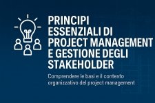 'Principi Essenziali di Project Management e Gestione degli Stakeholder'
